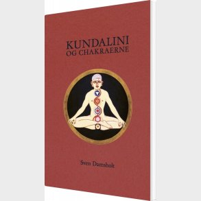 Kundalini Og Chakraerne - Sven Damsholt - Bog