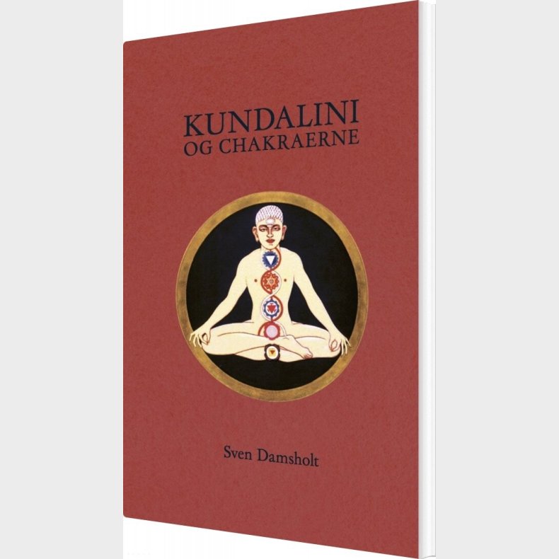 Kundalini Og Chakraerne - Sven Damsholt - Bog