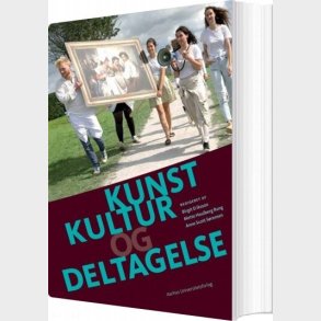 Kunst, Kultur Og Deltagelse - Jan L�hmann Stephensen - Bog