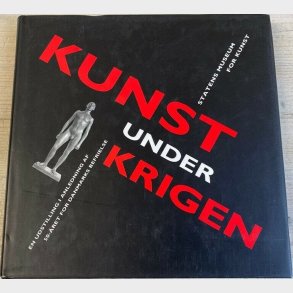 Kunst Under Krigen - Eva Friis - Bog