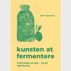 Kunsten At Fermentere - Ditte Ingemann - Bog