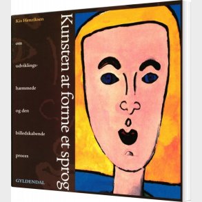 Kunsten At Forme Et Sprog - Kis Henriksen - Bog