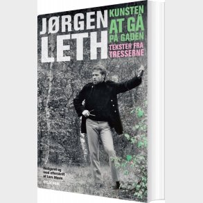Kunsten At G� P� Gaden - J�rgen Leth - Bog