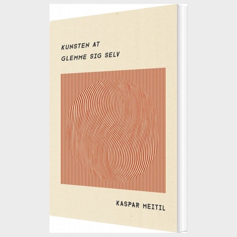 Kunsten At Glemme Sig Selv - Kaspar Meitil - Bog