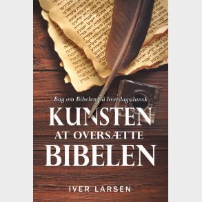 Kunsten At Overs�tte Bibelen - Iver Larsen - Bog
