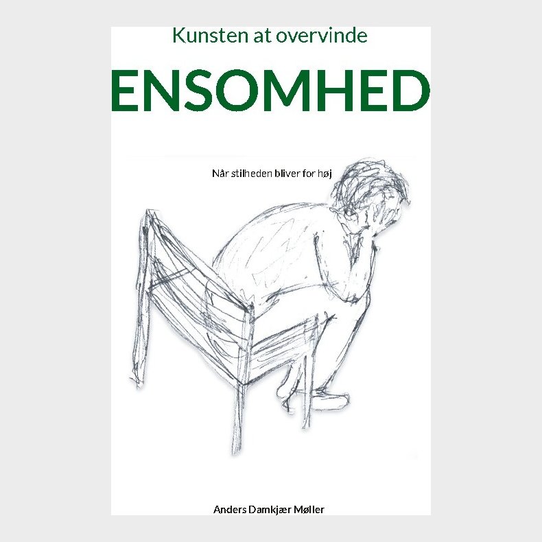 Kunsten At Overvinde Ensomhed - Anders Damkj�r M�ller - Bog
