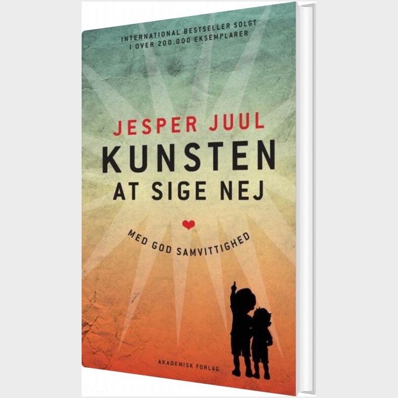 Kunsten At Sige Nej Med God Samvittighed - Jesper Juul - Bog