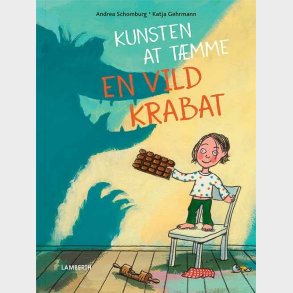 Kunsten At T�mme En Vild Krabat - Andrea Schomburg - Bog