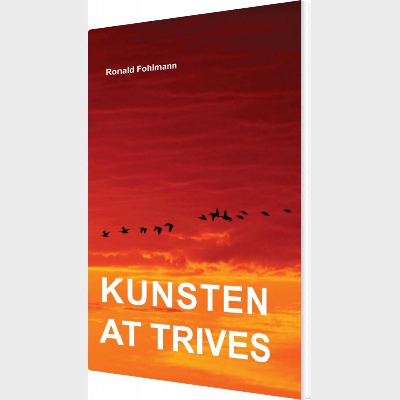 Kunsten At Trives - Ronald Fohlmann - Bog