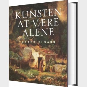 Kunsten At V�re Alene - Peter Elsass - Bog