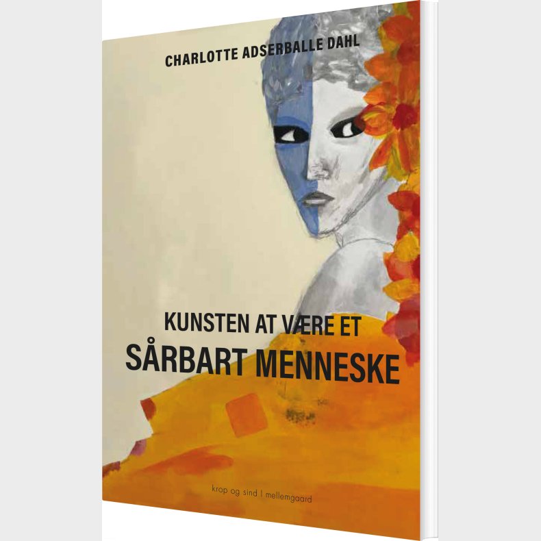 Kunsten At V�re Et S�rbart Menneske - Charlotte Adserballe Dahl - Bog