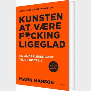 Kunsten At V�re Fucking Ligeglad - Mark Manson - Bog
