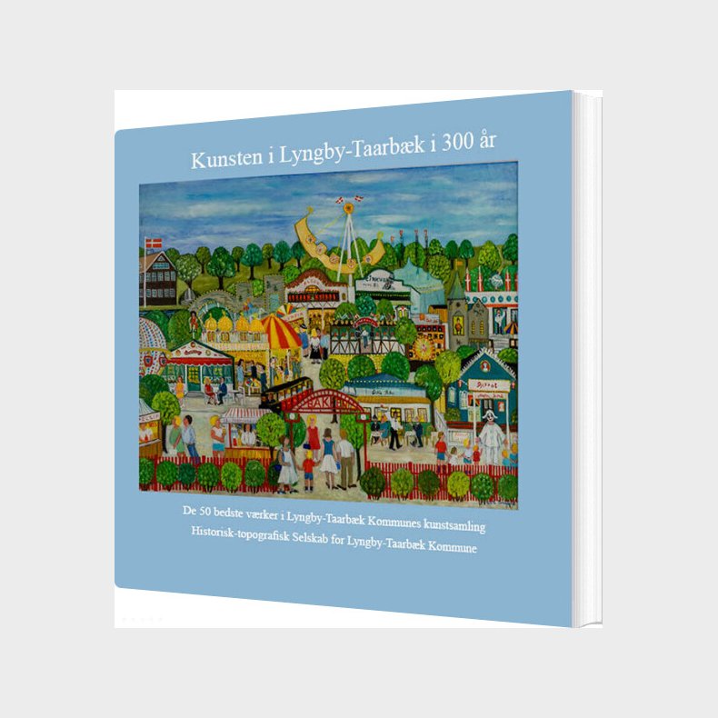 Kunsten I Lyngby-taarb�k I 300 �r - Dorete Dandanell - Bog