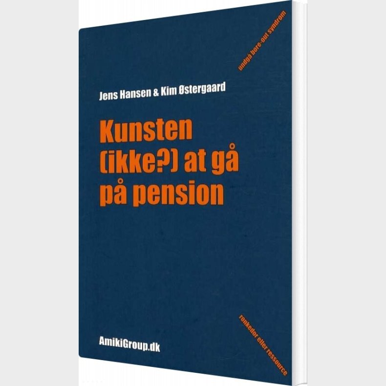 Kunsten Ikke? At G� P� Pension - Jens Hansen - Bog