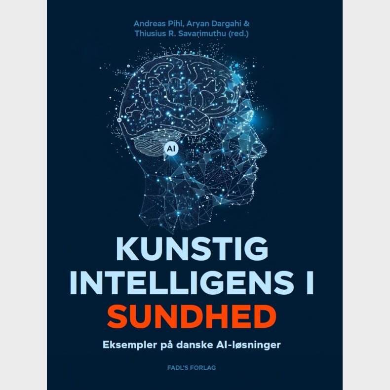 Kunstig Intelligens I Sundhed - Andreas Pihl - Bog