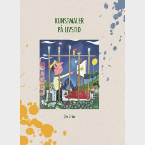 Kunstmaler P� Livstid - Ole Gr�n - Bog