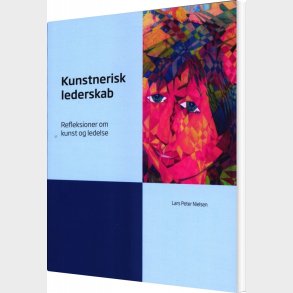 Kunstnerisk Lederskab - Lars Peter Nielsen - Bog