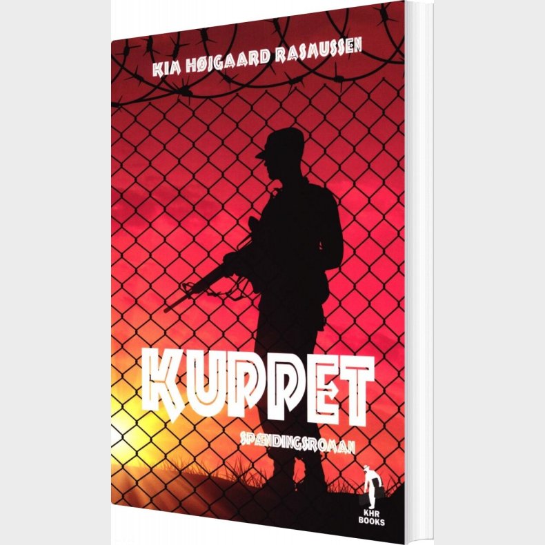 Kuppet - Kim H�jgaard Rasmussen - Bog