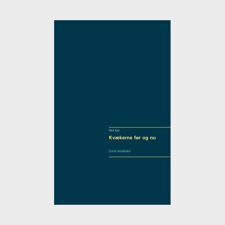 Kv�kerne F�r Og Nu - Niels Kj�r - Bog