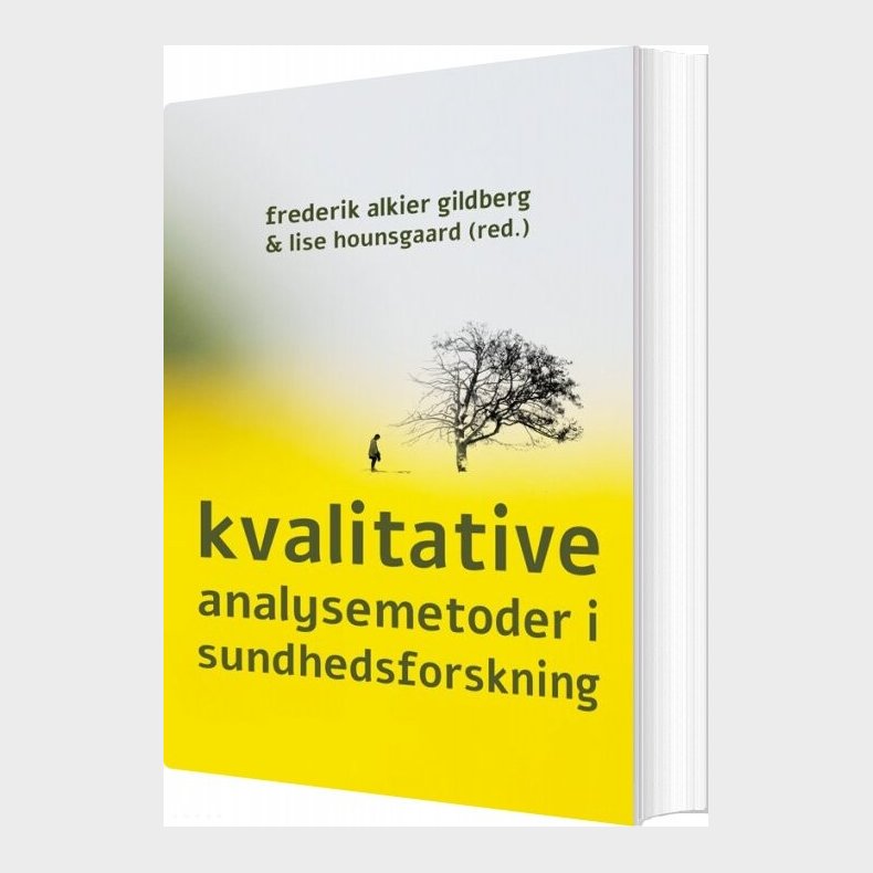 Kvalitative Analysemetoder I Sundhedsforskning - Lise Hounsgaard - Bog