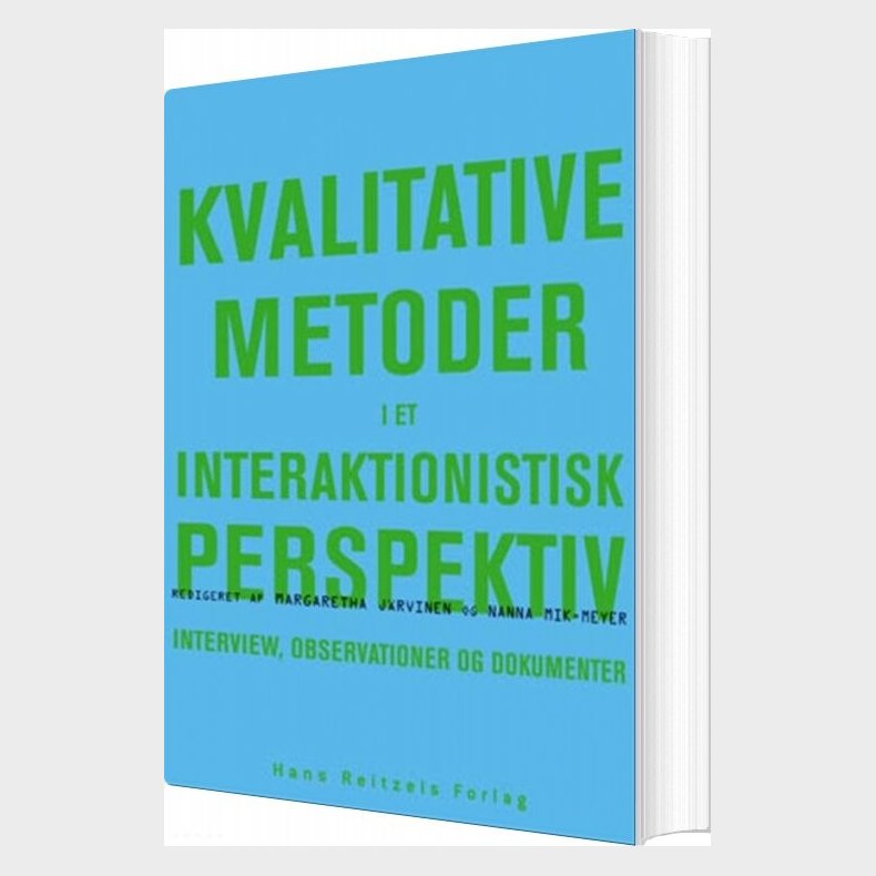 Kvalitative Metoder I Et Interaktionistisk Perspektiv - Hanne Warming - Bog