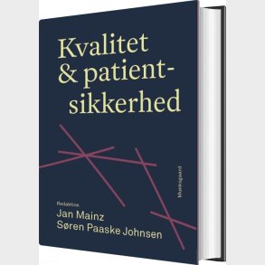 Kvalitet Og Patientsikkerhed - Kent Kristensen - Bog