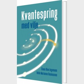 Kvantespring Med Vilje - Claus �ien Ingemann - Bog