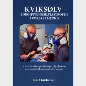Kviks�lv-forgiftningskatastrofen I Vores Samfund - Bent Christiansen - Bog