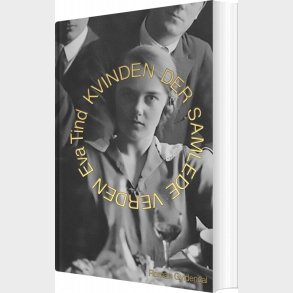 Kvinden Der Samlede Verden - Eva Tind - Bog