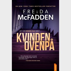 Kvinden Ovenp� - Freida Mcfadden - Bog