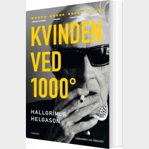 Kvinden Ved 1000 Grader C - Hallgr�mur Helgason - Bog