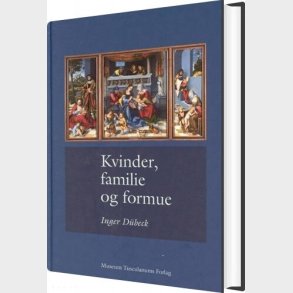 Kvinder, Familie Og Formue - D�beck Inger - Bog