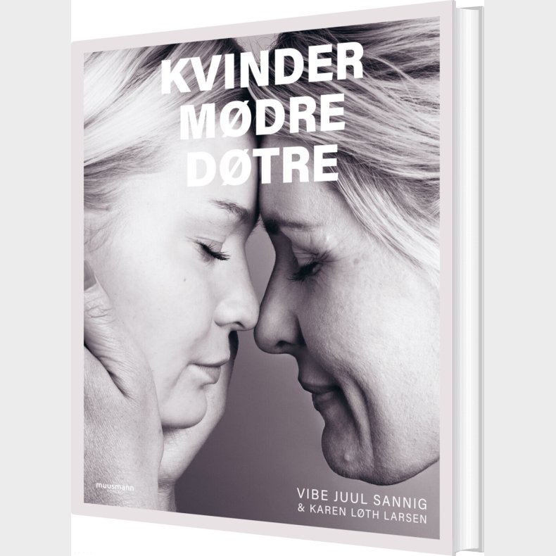 Kvinder, M�dre, D�tre - Vibe Juul Sannig - Bog