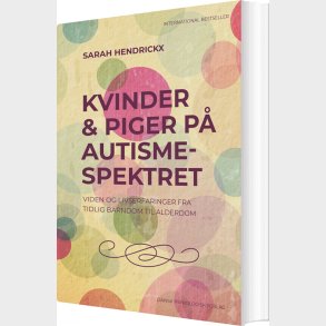 Kvinder & Piger P� Autismespektret - Sarah Hendrickx - Bog