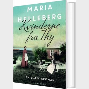 Kvinderne Fra Thy - Maria Helleberg - Bog