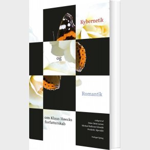 Kybernetik Og Romantik. Om Klaus H�ecks Forfatterskab - Frederik Stjernfelt - Bog