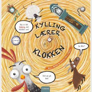 Kylling L�rer Klokken - Bill Wise - Bog