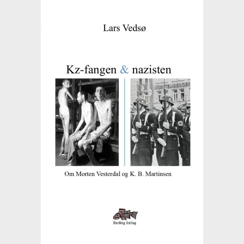 Kz-fangen Og Nazisten - Lars Veds� - Bog