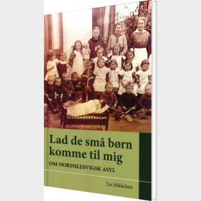 Lad De Sm� B�rn Komme Til Mig - Lis Mikkelsen - Bog