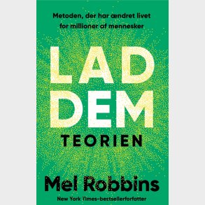 Lad Dem Teorien - Mel Robbins - Bog