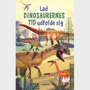 Lad Dinosaurernes Tid Udfolde Sig - Bog