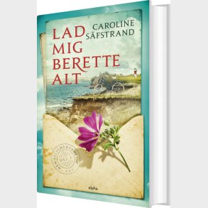 Lad Mig Berette Alt - Caroline S�fstrand - Bog
