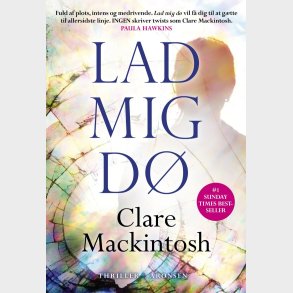 Lad Mig D� - Clare Mackintosh - Bog