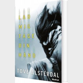 Lad Mig Tage Din H�nd - Tove Alsterdal - Bog
