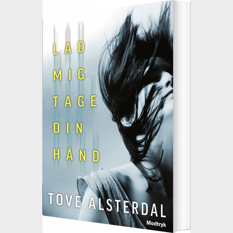 Lad Mig Tage Din H�nd - Tove Alsterdal - Bog
