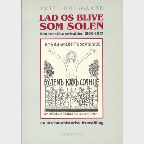 Lad Os Blive Som Solen - Mette Dalsgaard - Bog