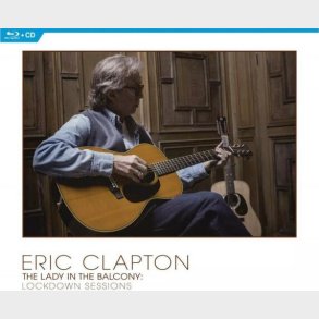 Eric Clapton - Lady In The Balcony: Lockdown Sessions (cd + Blu-ray) - CD