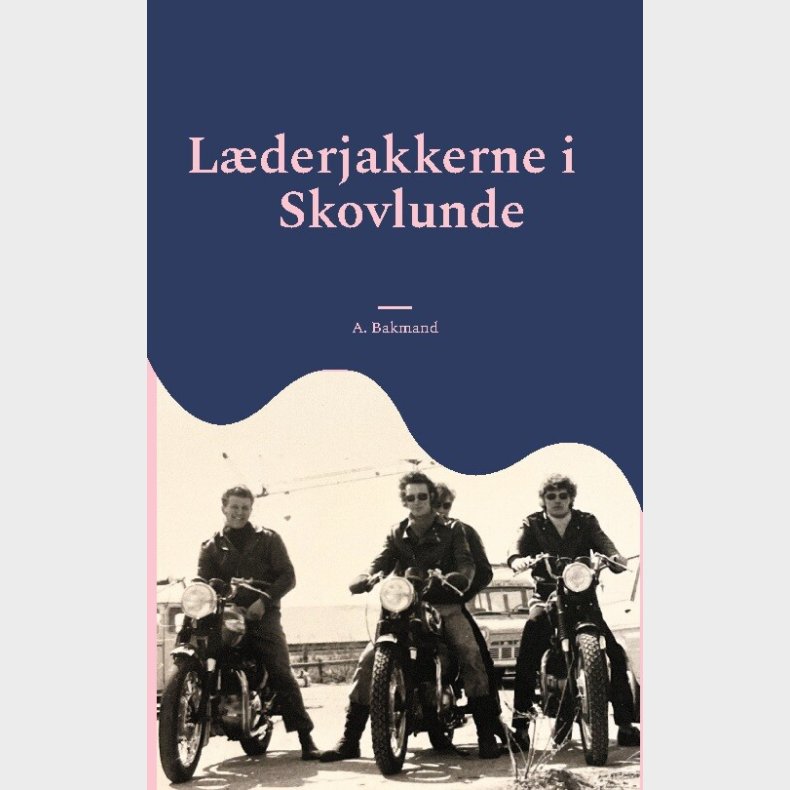 L�derjakkerne I Skovlunde - A. Bakmand - Bog