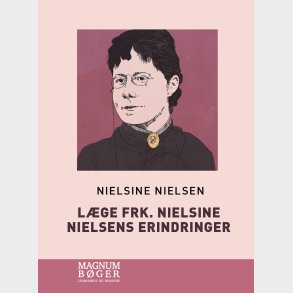 L�ge Frk. Nielsine Nielsens Erindringer (storskrift) - Nielsine Nielsen - Bog