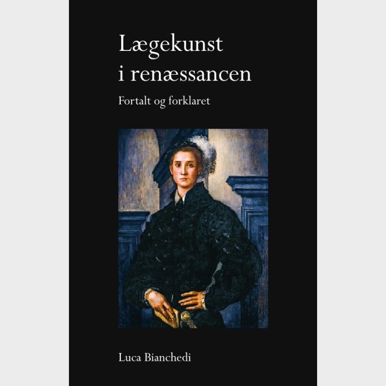 L�gekunst I Ren�ssancen - Luca Bianchedi - Bog